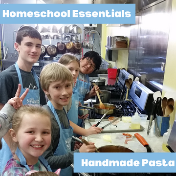 Homeschool Essentials: Handmade Pasta - Wednesday, January 15th 1:30pm - 3:30pm