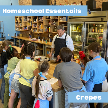 Homeschool Essentials: Crepes - Wednesday, February 5th 1:30pm - 3:30pm