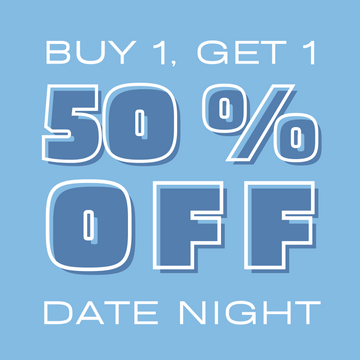 Buy 1 Date Night get 2nd Date Night 1/2 Off